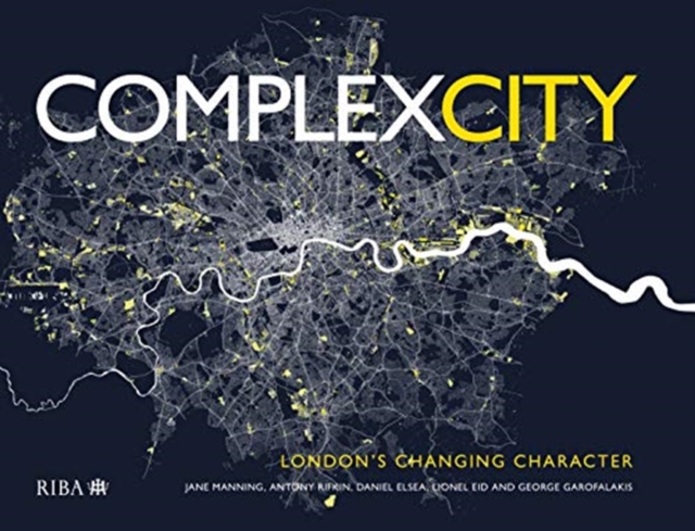 Complex City : London's Changing Character, Hardback Book