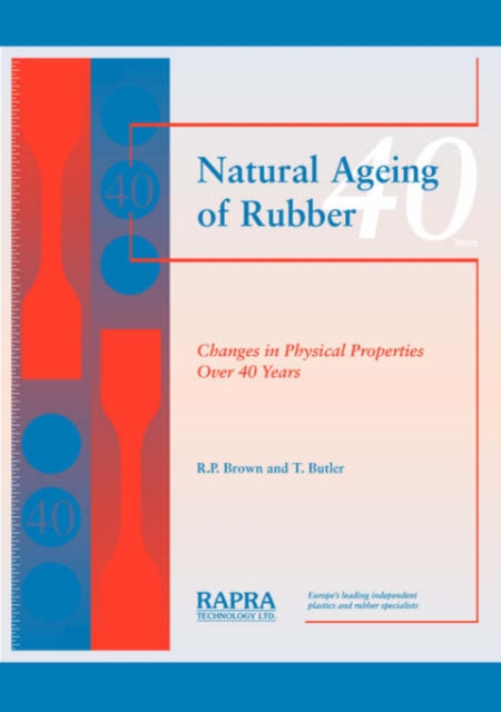 Natural Ageing of Rubber : Changes in Physical Properties Over 40 Years, Paperback Book