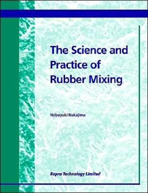 The Science and Practice of Rubber Mixing, Paperback Book