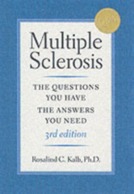 Multiple Sclerosis : The Questions You Have, The Answers You Need, Paperback / softback Book