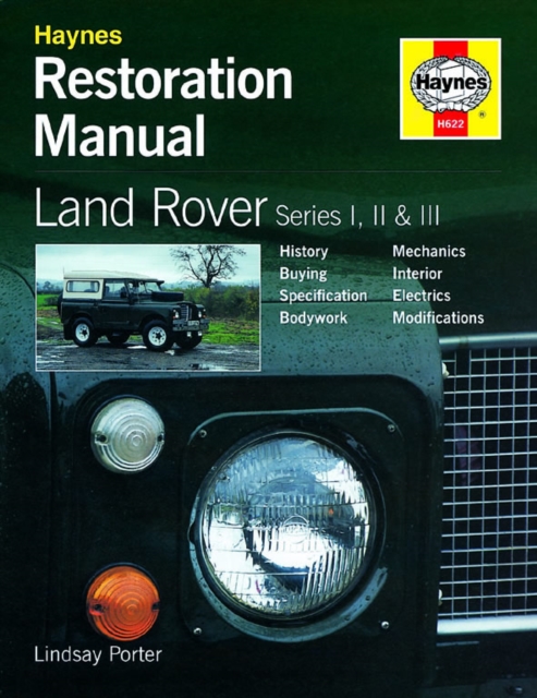 Land Rover Series I, II & III Restoration Manual, Hardback Book