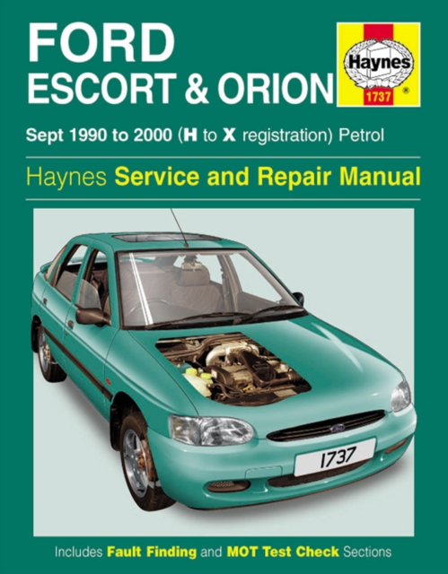 Ford Escort & Orion Petrol (Sept 90 - 00) H To X, Hardback Book