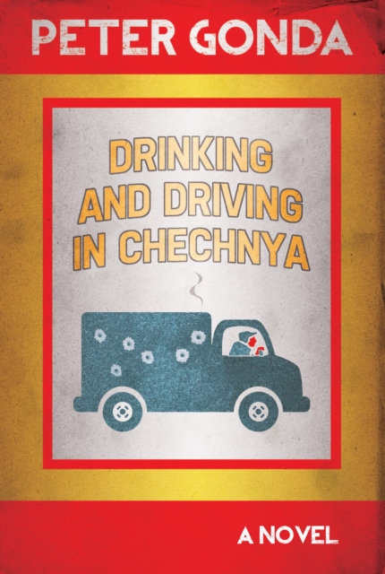 Drinking and Driving in Chechnya, Paperback / softback Book