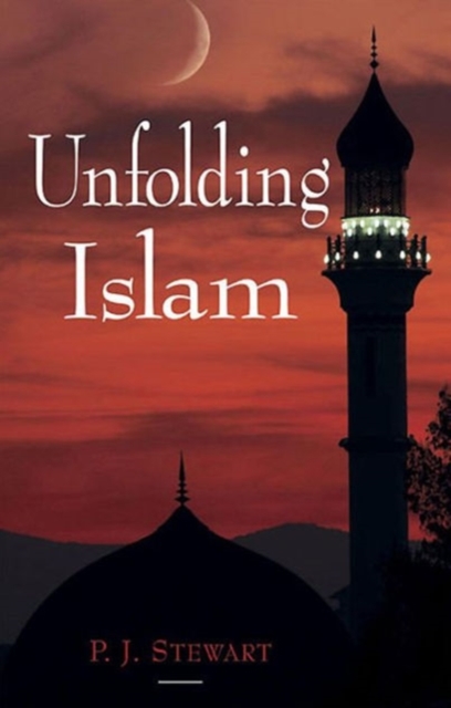 Unfolding Islam, Hardback Book