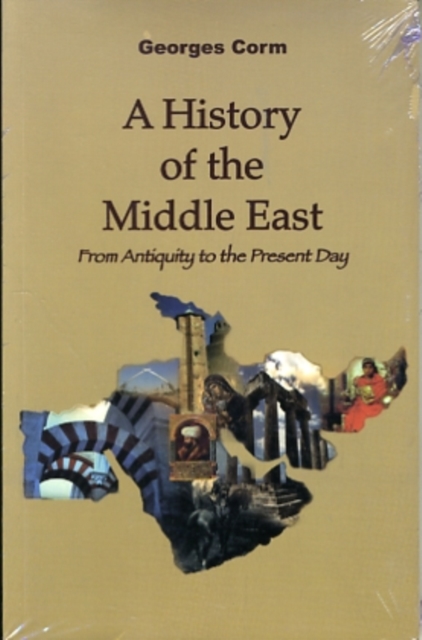 A History of the Middle East : From Antiquity to the Present Day, Paperback / softback Book