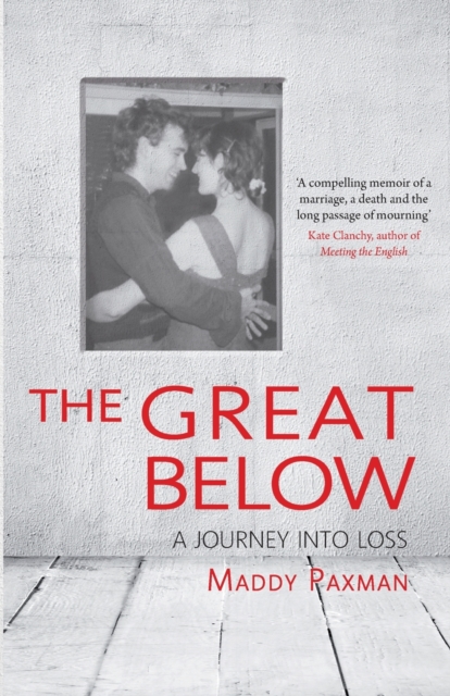 The Great Below : A journey into loss, Paperback / softback Book