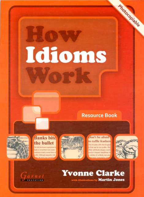 How Idioms Work - Photocopiable Resource Book, Board book Book