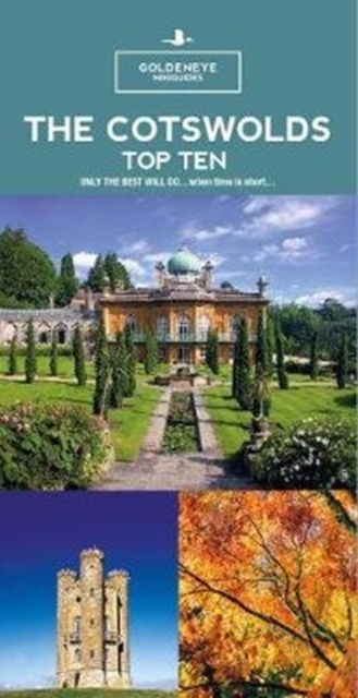 The Cotswolds Top 10 : Only The Best Will Do...when time is short, Paperback / softback Book