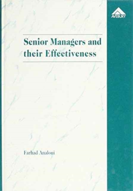 Senior Managers and their Effectiveness, Hardback Book