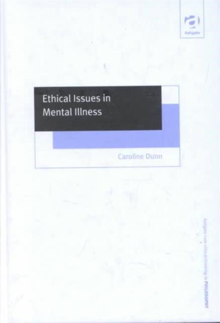 Ethical Issues in Mental Illness, Hardback Book