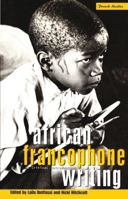 African Francophone Writing : A Critical Introduction, Hardback Book
