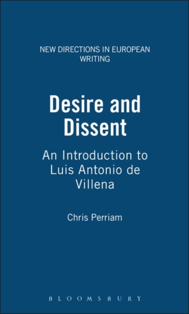 Desire and Dissent : An Introduction to Luis Antonio de Villena, Hardback Book