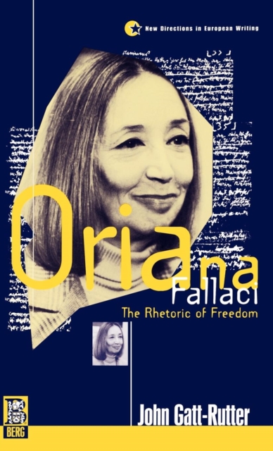 Oriana Fallaci : The Rhetoric of Freedom, Hardback Book