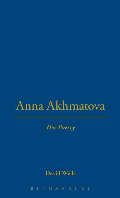 Anna Akhmatova : Her Poetry, Hardback Book