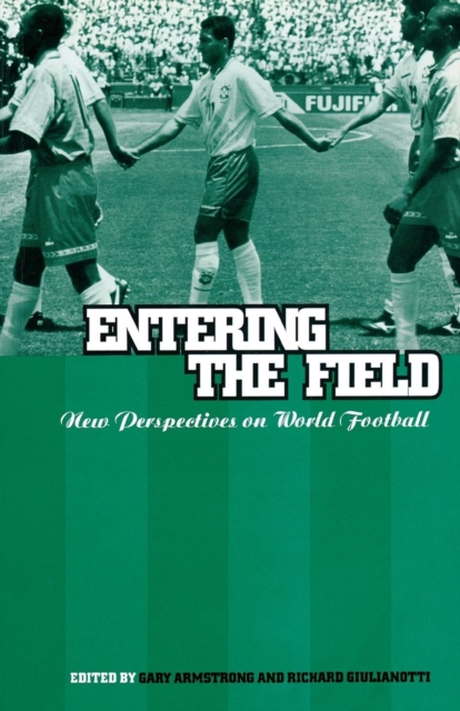 Entering the Field : New Perspectives on World Football, Paperback / softback Book