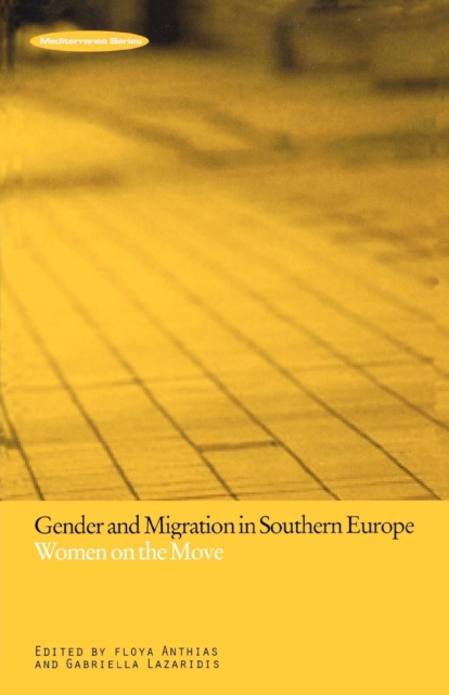 Gender and Migration in Southern Europe : Women on the Move, Paperback / softback Book