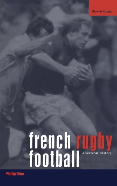 French Rugby Football : A Cultural History, Hardback Book