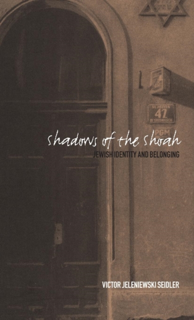Shadows of the Shoah : Jewish Identity and Belonging, Hardback Book