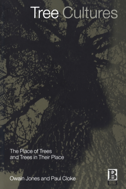 Tree Cultures : The Place of Trees and Trees in Their Place, Paperback / softback Book