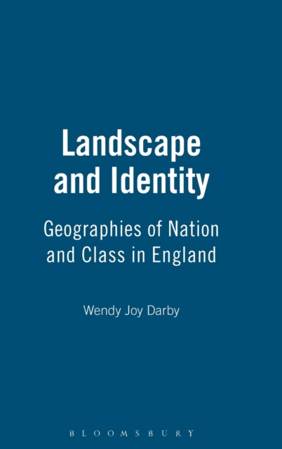 Landscape and Identity : Geographies of Nation and Class in England, Hardback Book