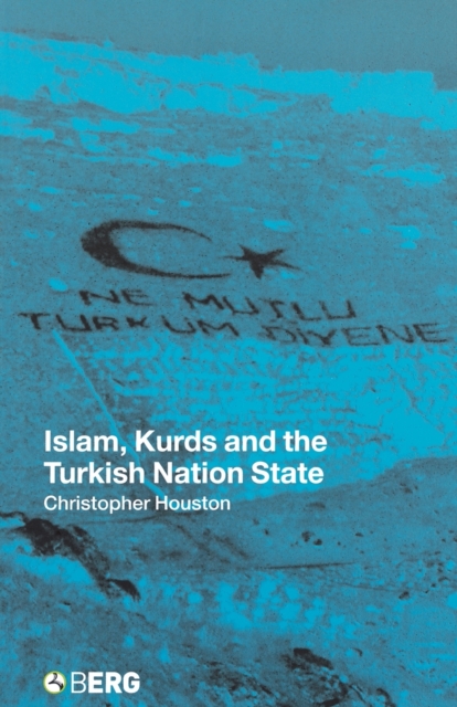 Islam, Kurds and the Turkish Nation State, Paperback / softback Book