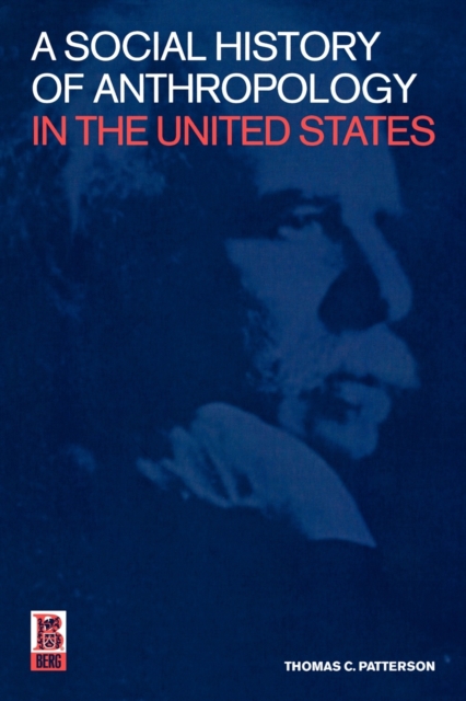 A Social History of Anthropology in the United States, Paperback / softback Book