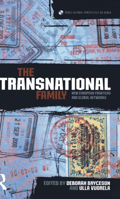 The Transnational Family : New European Frontiers and Global Networks, Hardback Book