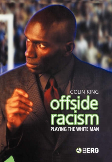 Offside Racism : Playing the White Man, Paperback / softback Book