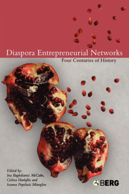 Diaspora Entrepreneurial Networks : Four Centuries of History, Paperback / softback Book