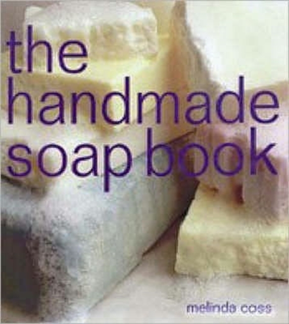 The Handmade Soap Book, Paperback Book