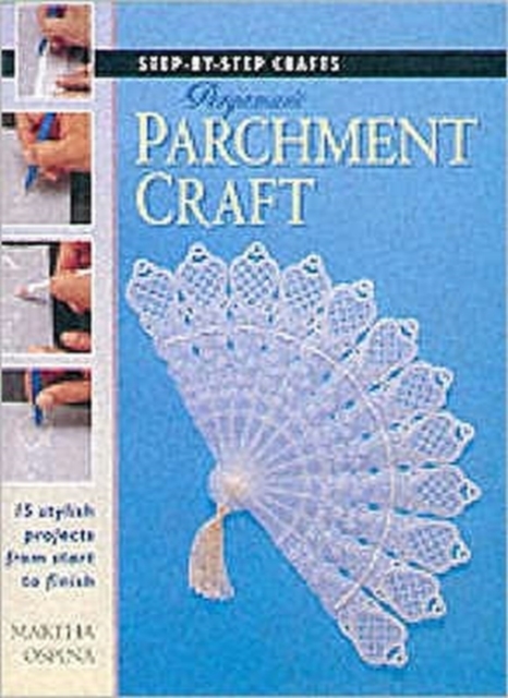 Step-by-Step Crafts: Pergamano Parchment Craft, Paperback / softback Book