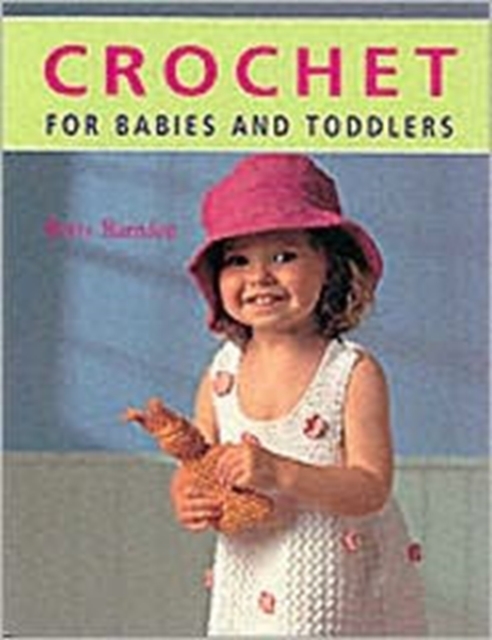 Crochet for Babies and Toddlers, Paperback / softback Book