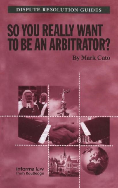 So you really want to be an Arbitrator?, Paperback / softback Book
