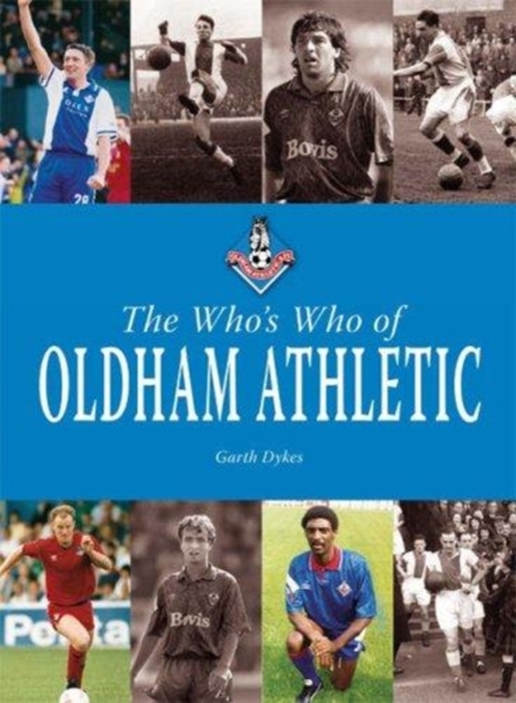 The Who's Who of Oldham Athletic, Hardback Book