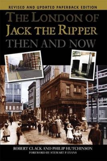 The London of Jack the Ripper Then and Now, Paperback / softback Book