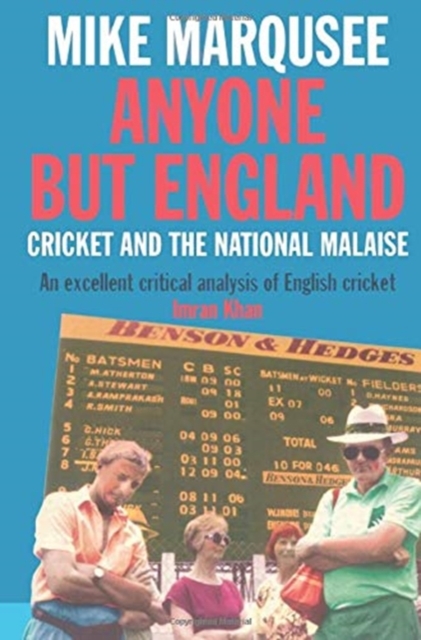 Anyone But England : Cricket and the National Malaise, Paperback / softback Book