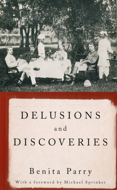 Delusions and Discoveries : India in the British Imagination, 1880-1930, Paperback / softback Book