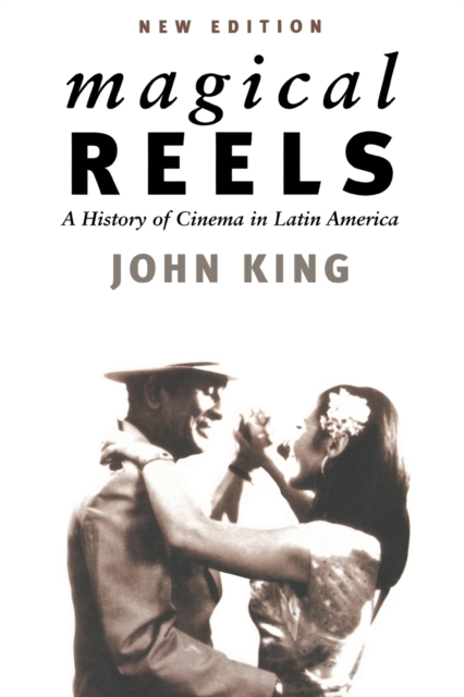 Magical Reels : A History of Cinema in Latin America, Paperback / softback Book