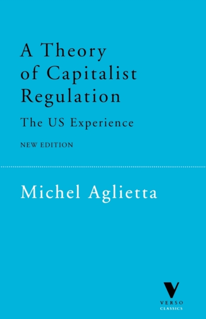 A Theory of Capitalist Regulation : The US Experience, Paperback / softback Book