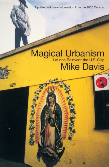 Magical Urbanism : Latinos Reinvent the US City, Paperback / softback Book