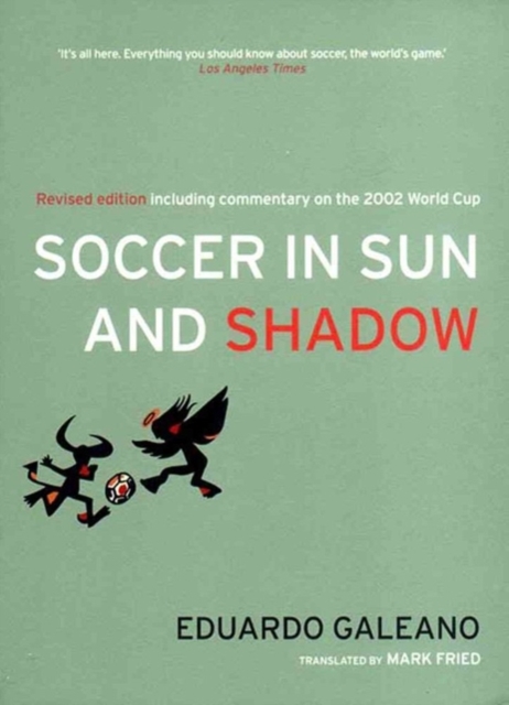 Soccer in Sun and Shadow, Paperback / softback Book