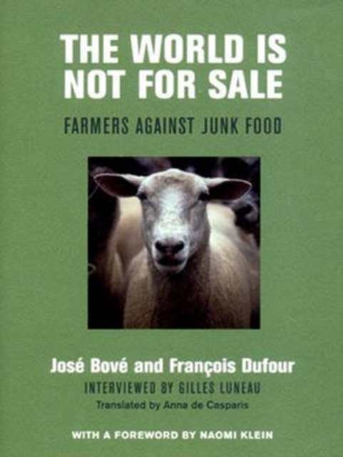 The World Is Not for Sale : Farmers Against Junk Food, Hardback Book