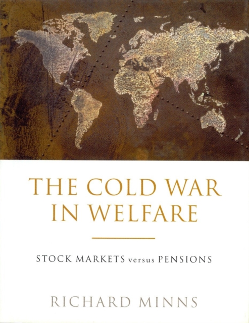 The Cold War in Welfare : Stock Markets Versus Pensions, Hardback Book