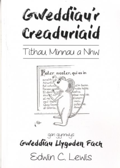 Gweddiau'r Creaduriaid: Tithau, Minnau a Nhw, Paperback / softback Book