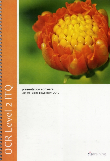 OCR Level 2 ITQ - Unit 59 - Presentation Software Using Microsoft PowerPoint 2010, Paperback / softback Book