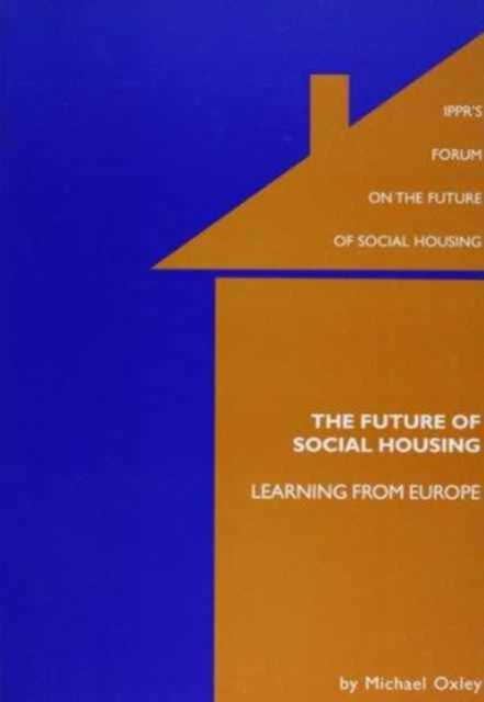 Social Housing in the Future : Learning from Europe, Paperback / softback Book