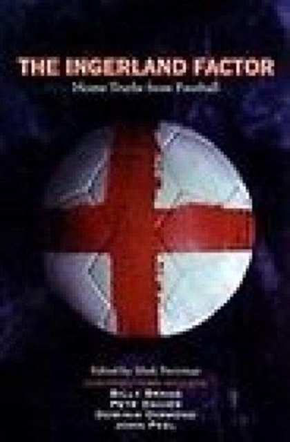 Ingerland Expects : Home Truths from Football, Paperback / softback Book