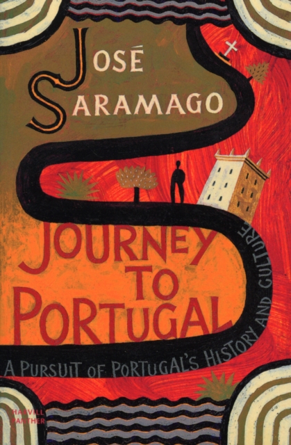 Journey to Portugal : A Pursuit of Portugal's History and Culture, Paperback / softback Book