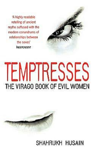 Temptresses : The Virago Book of Evil Women, Paperback / softback Book