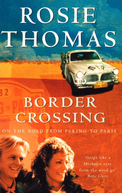 Border Crossing : On the Road from Peking to Paris, Paperback / softback Book